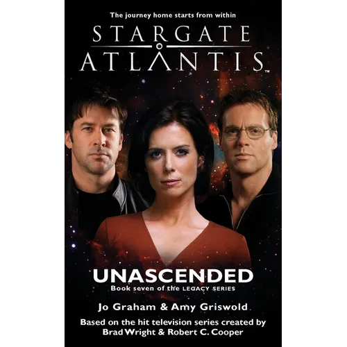 STARGATE ATLANTIS Unascended (Legacy book 7) - Paperback