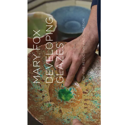 Developing Glazes: Low-Firing Reduction and Oxidation - Hardcover