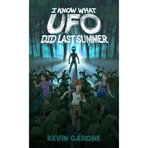 I Know What UFO Did Last Summer - Hardcover