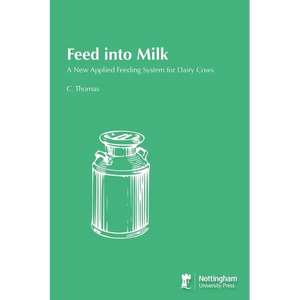 Feed into Milk: A New Applied Feeding System for Dairy Cows - Paperback