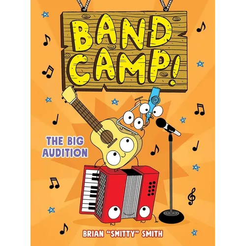 Band Camp! 4: The Big Audition (Band Camp! #4)(a Little Bee Graphic Novel Series for Kids) - Hardcover