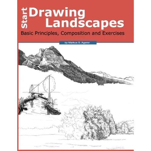 Start Drawing Landscapes: Basic Principles, Composition and Exercises - Paperback