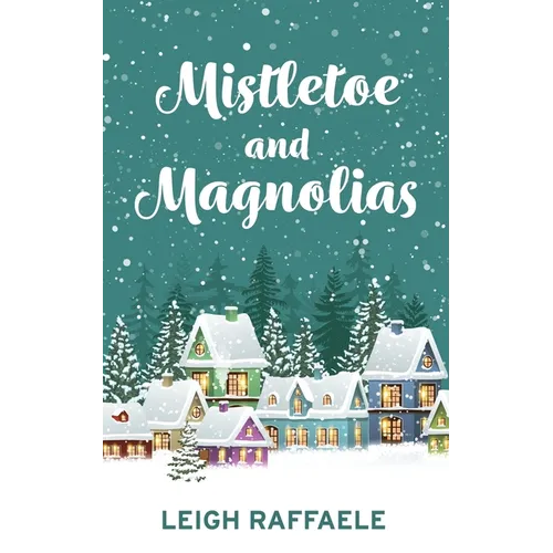 Mistletoe and Magnolias - Paperback