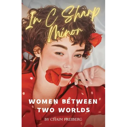 In C Sharp Minor: Women Between Two Worlds - Hardcover