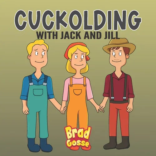 Cuckolding: with Jack and Jill