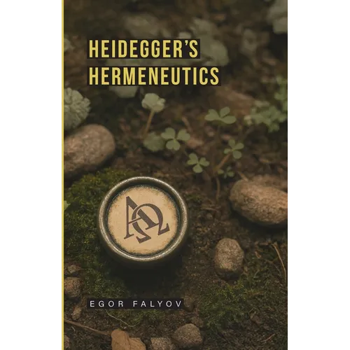 Heidegger's Hermeneutics - Paperback