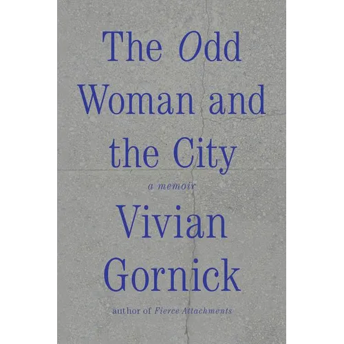 The Odd Woman and the City: A Memoir - Paperback
