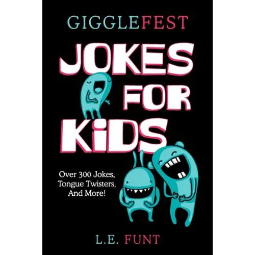 GiggleFest Jokes For Kids: Clean Joke Book, Knock Knock, Tongue Twisters, Riddles and Puns, Ages 7 to 10 - Paperback
