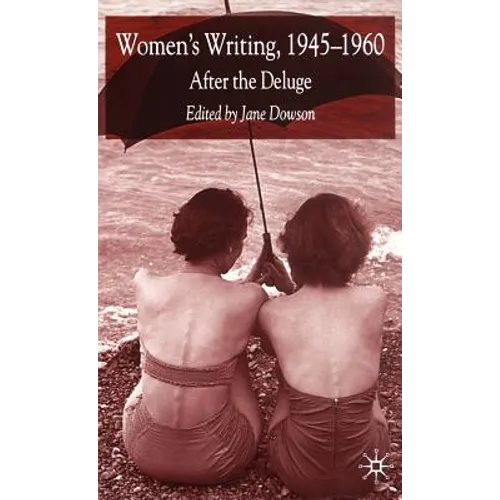 Women's Writing 1945-1960: After the Deluge - Hardcover