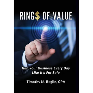 Ring$ of Value: Run Your Business Every Day Like It's For Sale - Hardcover