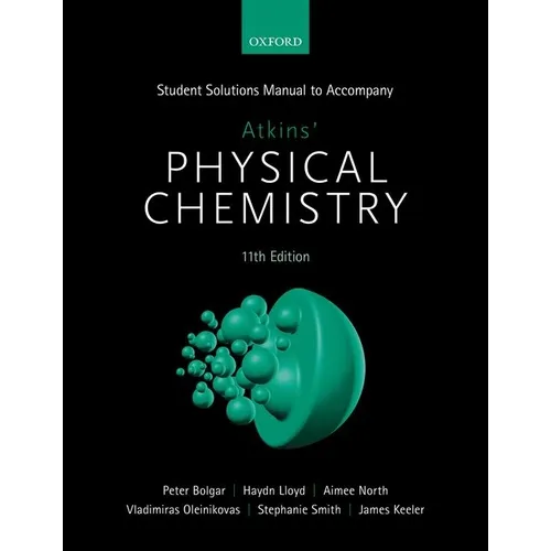 Student Solutions Manual to Accompany Atkins' Physical Chemistry 11th Edition - Paperback