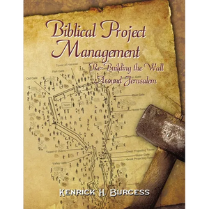 Biblical Project Management: Re-Building the Wall Around Jerusalem - Paperback