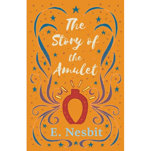 The Story of the Amulet - Paperback