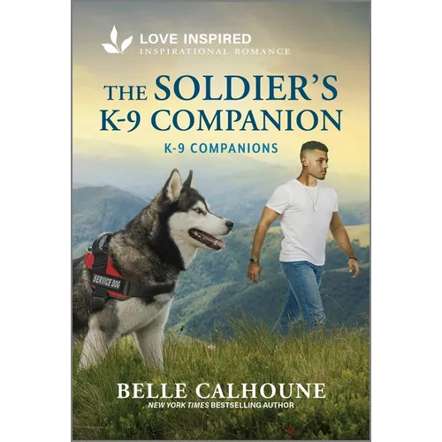 The Soldier's K-9 Companion: An Uplifting Inspirational Romance - Mass Market Paperbound