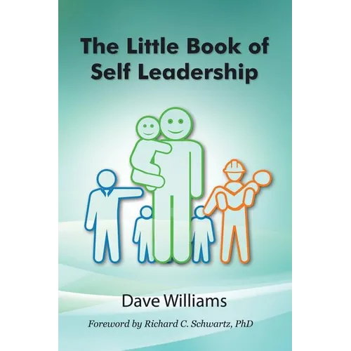 The Little Book of Self Leadership: Daily Self Leadership Made Simple - Paperback