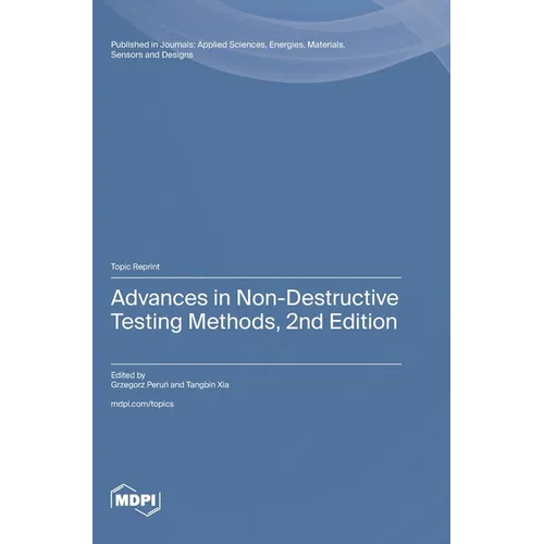 Advances in Non-Destructive Testing Methods, 2nd Edition - Hardcover