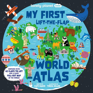 Lonely Planet Kids My First Lift-The-Flap World Atlas: Giant Pull Out Map Wow Factor Facts & Surprises Search & Find Games Beautiful & Engaging Illust - Board Book