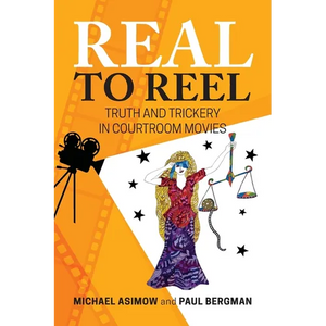 Real to Reel: Truth and Trickery in Courtroom Movies - Paperback