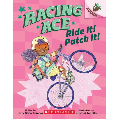 Ride It! Patch It!: An Acorn Book (Racing Ace #3): Volume 3 - Paperback