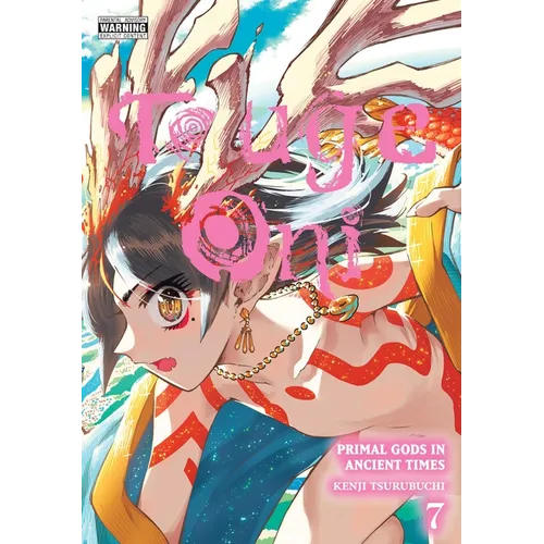Touge Oni: Primal Gods in Ancient Times, Vol. 7 - Paperback