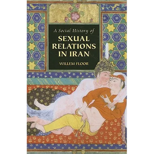 A Social History of Sexual Relations in Iran - Paperback