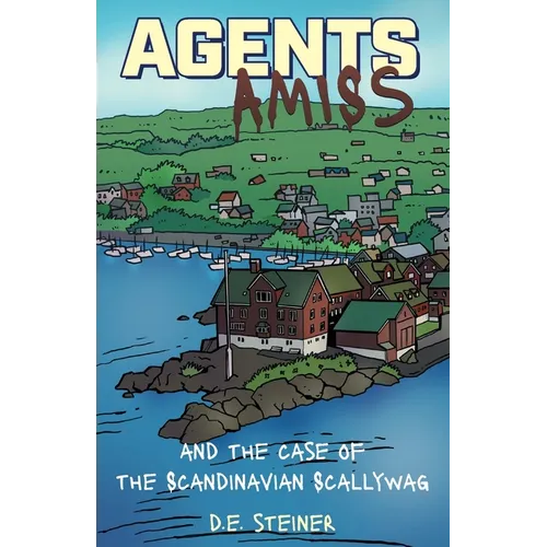 Agents Amiss and The Case of the Scandinavian Scallywag - Paperback