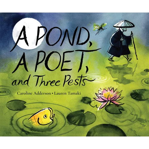 A Pond, a Poet, and Three Pests - Hardcover