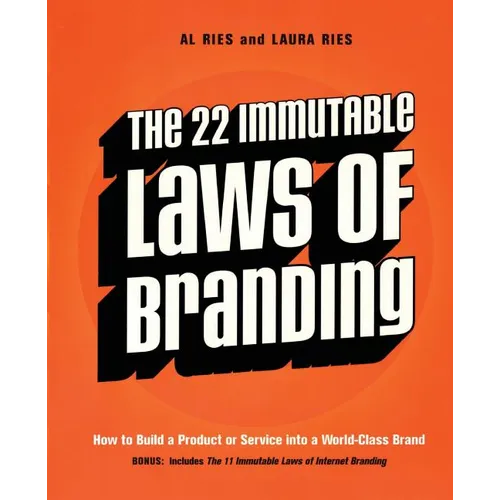 The 22 Immutable Laws of Branding: How to Build a Product or Service Into a World-Class Brand - Paperback
