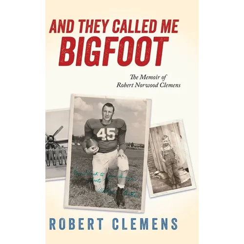 And They Called Me Bigfoot - Hardcover