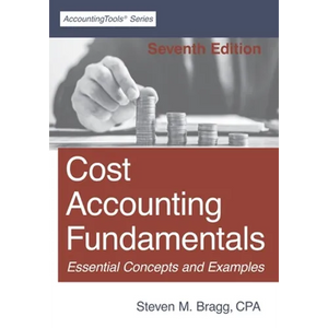 Cost Accounting Fundamentals: Seventh Edition - Paperback