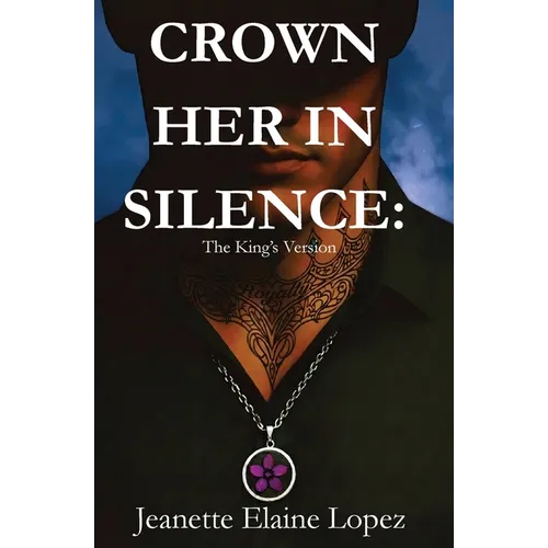 Crown Her in Silence: The King's Version - Paperback