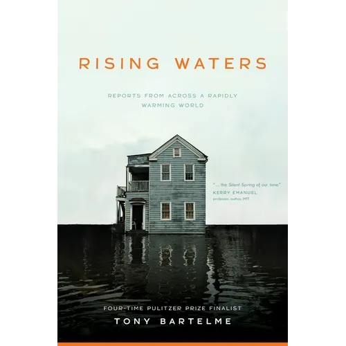 Rising Waters: Reports from Across a Rapidly Warming World - Paperback
