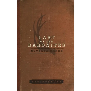 Last of the Baronites: Novella Three - Paperback