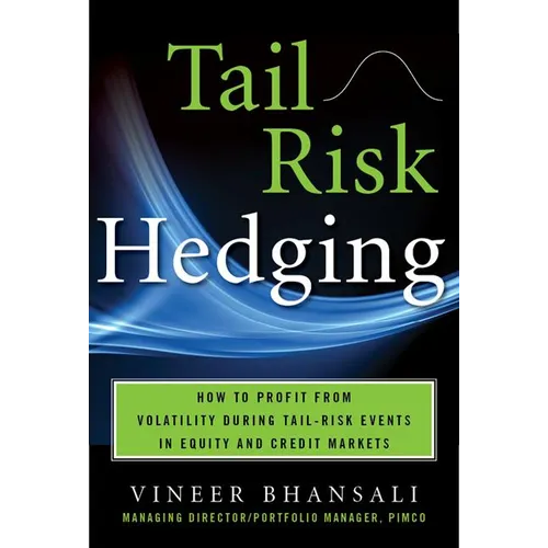 Tail Risk Hedging: Creating Robust Portfolios for Volatile Markets - Hardcover
