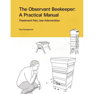 The Observant Beekeeper: Treatment free, low intervention - Paperback
