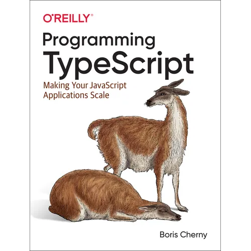 Programming Typescript: Making Your JavaScript Applications Scale - Paperback