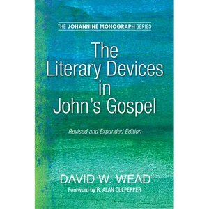 The Literary Devices in John's Gospel: Revised and Expanded Edition - Hardcover