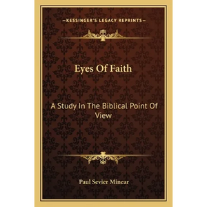 Eyes Of Faith: A Study In The Biblical Point Of View - Paperback