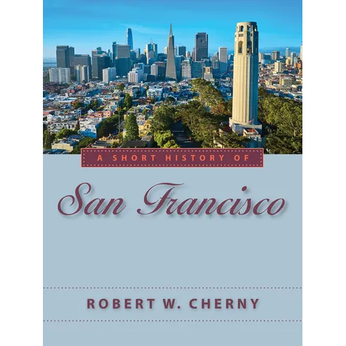 A Short History of San Francisco - Paperback