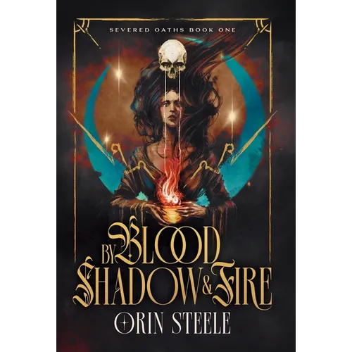 By Blood, Shadow, & Fire - Hardcover