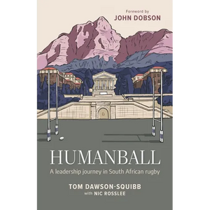 Humanball: A leadership journey in South African rugby - Paperback