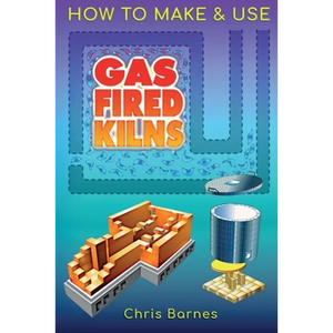 How To Make & Use Gas Fired Kilns - Paperback