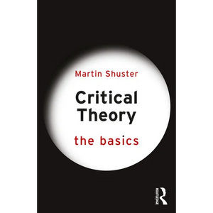 Critical Theory: The Basics - Paperback