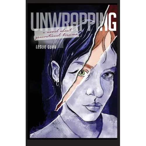 Unwrapping: A Novel About Generational Trauma - Paperback