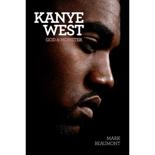 Kanye West: God and Monster - Paperback