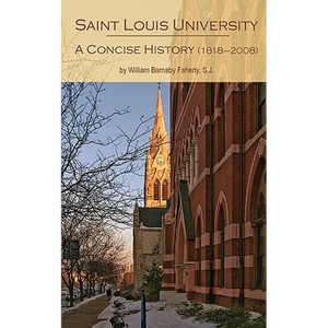 Saint Louis University: A Concise History - Paperback