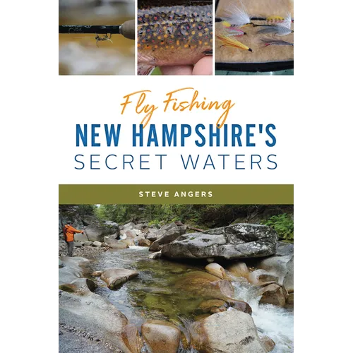 Fly Fishing New Hampshire's Secret Waters - Paperback