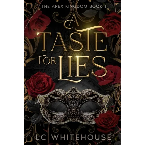 A Taste For Lies: The Apex Kingdom Book 1 - Paperback