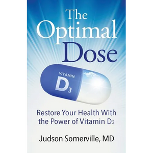 The Optimal Dose: Restore Your Health With the Power of Vitamin D3 - Paperback
