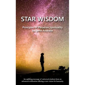 Star Wisdom: Principles of Pleiadian Spirituality - Paperback